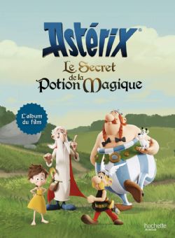 ASTERIX -  L'ALBUM DU FILM -  SECRET DE LA POTION MAGIQUE, LE