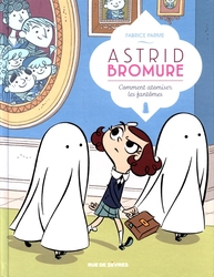 ASTRID BROMURE -  COMMENT ATOMISER LES FANTÔMES 02