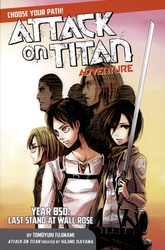 ATTACK ON TITAN -  YEAR 850 : LAST STAND AT WALL ROSE - LIGHT NOVEL- (ENGLISH V.) -  ATTACK ON TITAN ADVENTURE - CHOOSE YOUR PATH ! 01