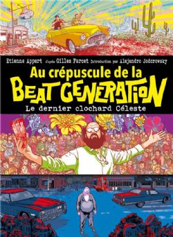 AU CRÉPUSCULE DE LA BEAT GENERATION : LE DERNIER CLOCHARD CÉLESTE
 -  (FRENCH V.)