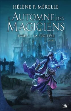 AUTOMNE DES MAGICIENS, L' -  LA FUGITIVE 01