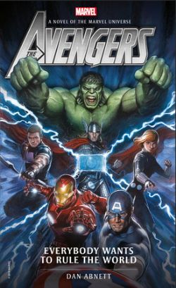 AVENGERS -  EVERYBODY WANTS TO RULE THE WORLD (NOVEL) -  A NOVEL OF THE MARVEL UNIVERSE