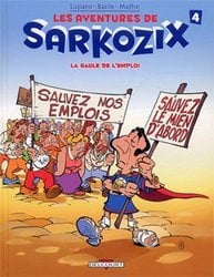 AVENTURES DE SARKOZIX, LES -  LA GAULE DE L'EMPLOI 04