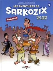 AVENTURES DE SARKOZIX, LES -  TOUT POUR MA GAULE! 01