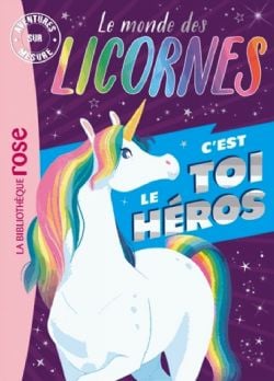 AVENTURES SUR MESURE -  LE MONDE DES LICORNES, C'EST TOI LE HÉROS !