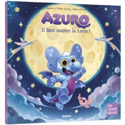 AZURO -  IL FAUT SAUVER LA LUNE !