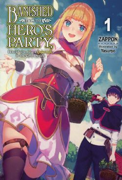 BANISHED FROM THE HERO'S PARTY, I DECIDED TO LIVE A QUIET LIFE IN THE COUNTRYSIDE -  -LIGHT NOVEL- (ENGLISH V.) 01