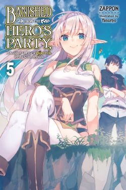BANISHED FROM THE HERO'S PARTY, I DECIDED TO LIVE A QUIET LIFE IN THE COUNTRYSIDE -  -LIGHT NOVEL- (ENGLISH V.) 05