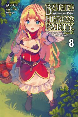 BANISHED FROM THE HERO'S PARTY, I DECIDED TO LIVE A QUIET LIFE IN THE COUNTRYSIDE -  -LIGHT NOVEL- (ENGLISH V.) 08