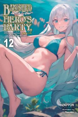 BANISHED FROM THE HERO'S PARTY, I DECIDED TO LIVE A QUIET LIFE IN THE COUNTRYSIDE -  -LIGHT NOVEL- (ENGLISH V.) 12