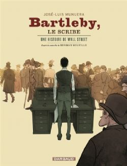 BARTLEBY LE SCRIBE: UNE HISTOIRE DE WALL STREET