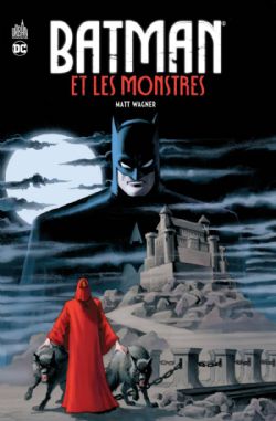 BATMAN -  BATMAN ET LES MONSTRES