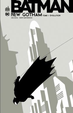 BATMAN -  EVOLUTION -  BATMAN : NEW GOTHAM 01