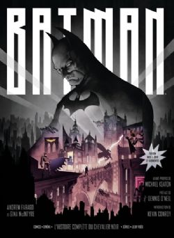 BATMAN -  L'HISTOIRE COMPLÈTE DU CHEVALIER NOIR: COMICS, CINÉMA, SÉRIES, JEUX VIDÉO (FRENCH V.)