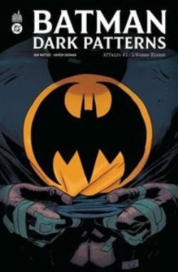 BATMAN -  L'HOMME BLESSÉ (FRENCH V.) -  BATMAN DARK PATTERNS 01