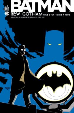 BATMAN -  UN HOMME À TERRE -  BATMAN : NEW GOTHAM 02