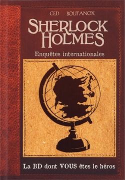 BD DONT VOUS ÊTES LE HÉROS -  ENQUÊTES INTERNATIONALES (FRENCH. V) -  SHERLOCK HOLMES