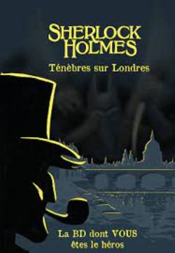 BD DONT VOUS ÊTES LE HÉROS -  TÉNÈBRES SUR LONDRES (FRENCH V.) -  SHERLOCK HOLMES