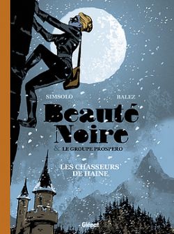 BEAUTÉ NOIRE & LE GROUPE PROSPERO -  LES CHASSEURS DE HAINE 01