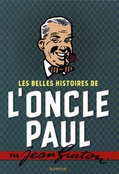 BELLES HISTOIRES DE L'ONCLE PAUL, LES -  L'INTÉGRALE