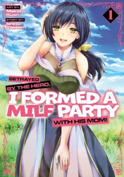 BETRAYED BY THE HERO, I FORMED A MILF PARTY WITH HIS MOM! -  (ENGLISH. V.) 01