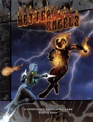 BETTER ANGELS -  CORE RULEBOOK - A SUPERVILLAIN ROLEPLAYING GAME -  CORE RULE