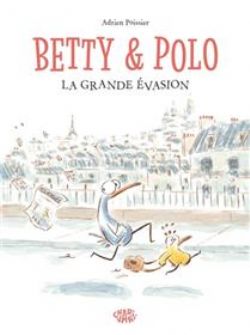 BETTY ET POLO -  LA GRANDE ÉVASION (FRENCH V.)