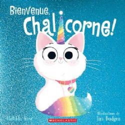BIENVENUE, CHALICORNE! -  (FRENCH V.)