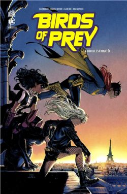 BIRDS OF PREY -  LA BOUCLE EST BOUCLÉE (FRENCH V.) -  REBIRTH 03