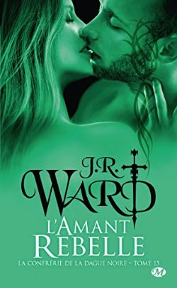 BLACK DAGGER BROTHERHOOD, THE -  L'AMANT REBELLE - POCKET FORMAT (FRENCH V.) 15