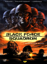 BLACK FORCE SQUADRON -  OPÉRATION ECHO 01