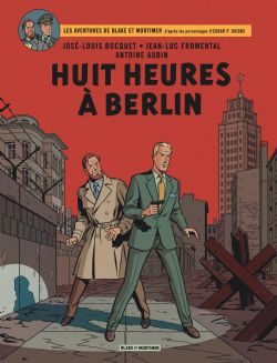 BLAKE ET MORTIMER -  HUIT HEURES À BERLIN (FRENCH V.) -  LES AVENTURES DE BLAKE ET MORTIMER 29