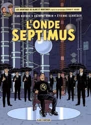 BLAKE ET MORTIMER -  L'ONDE SEPTIMUS (FRENCH V.) -  LES AVENTURES DE BLAKE ET MORTIMER 22