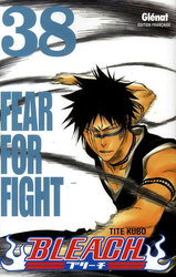 BLEACH -  FEAR FOR FIGHT (V.F.) 38