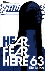 BLEACH -  HEAR, FEAR, HERE (FRENCH V.) 63