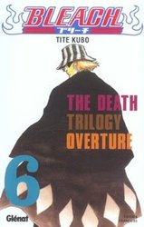 BLEACH -  THE DEATH TRILOGY OVERTURE (V.F.) 06