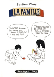 BLOG DE BASTIEN VIVES, LE -  LA FAMILLE 01