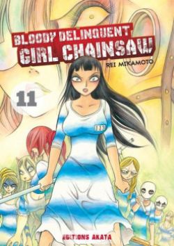 BLOODY DELINQUENT GIRL CHAINSAW -  (FRENCH V.) 11