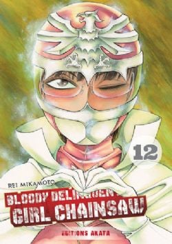 BLOODY DELINQUENT GIRL CHAINSAW -  (FRENCH V.) 12