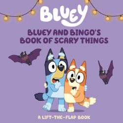 BLUEY -  BLUEY AND BINGO'S BOOK OF SCARY THINGS (ENGLISH V.)