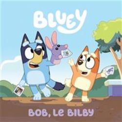 BLUEY -  BOB, LE BILBY (FRENCH V.)