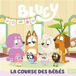 BLUEY -  LA COURSE DES BÉBÉS (FR)