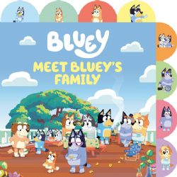 BLUEY -  MEET BLUEY'S FAMILY (ENGLISH V.) -  A TABBED BOARD BOOK