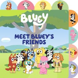 BLUEY -  MEET BLUEY'S FRIENDS (ENGLISH V.) -  A TABBED BOARD BOOK