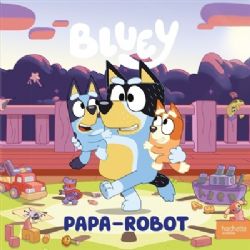 BLUEY -  PAPA-ROBOT (FRENCH V.)