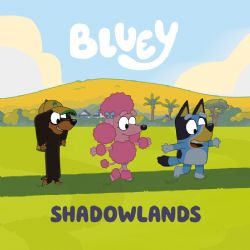 BLUEY -  SHADOWLANDS (ENGLISH V.)