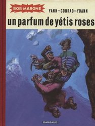 BOB MARONE -  UN PARFUM DE YETIS ROSES (NOUVELLE ÉDITION) 02