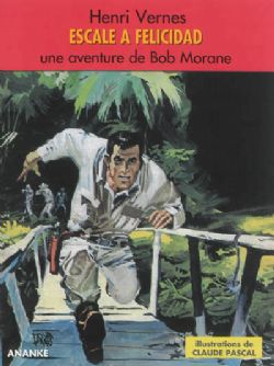 BOB MORANE -  ESCALE A FELICIDAD (FORMAT MAGAZINE) (FRENCH V.)