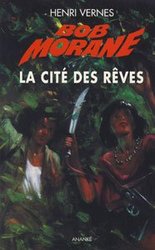 BOB MORANE -  LA CITE DES REVES (GRAND FORMAT) (FRENCH V.) 162