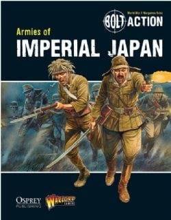 BOLT ACTION -  ARMIES OF IMPERIAL JAPAN